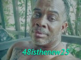 48isthenew25