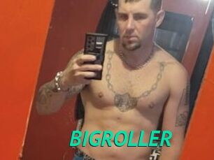 BIGROLLER
