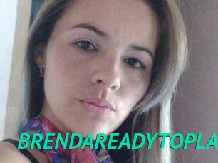 BRENDAREADYTOPLAY