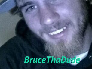 BruceThaDude