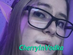 CherryInVodka