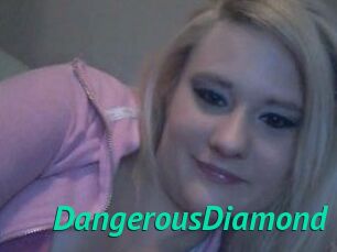 DangerousDiamond