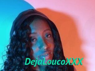 DejaLoucoXXX