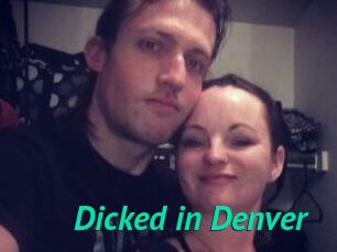 Dicked_in_Denver