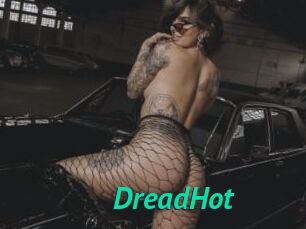 DreadHot