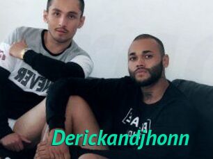 Derickandjhonn