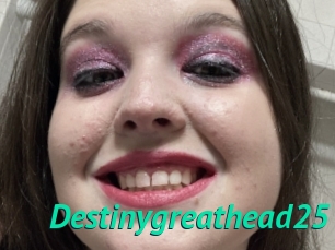 Destinygreathead25