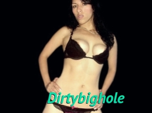 Dirtybighole