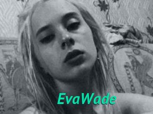 EvaWade