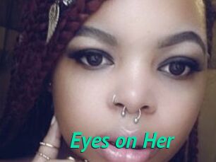 Eyes_on_Her