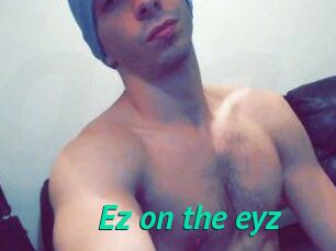 Ez_on_the_eyz