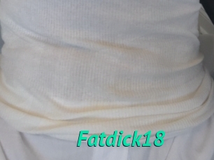 Fatdick18