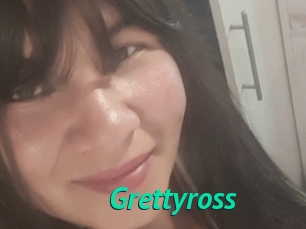 Grettyross