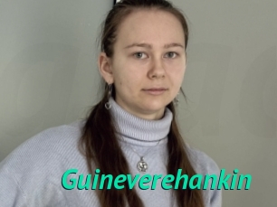 Guineverehankin