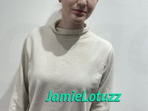 JamieLotuzz
