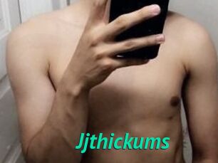 Jjthickums