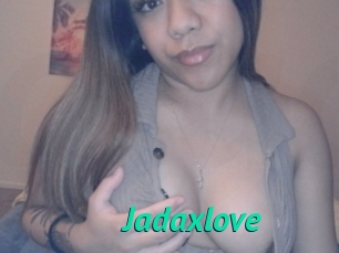 Jadaxlove