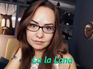 La_la_Lana