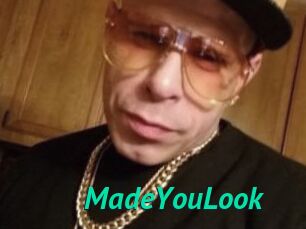 MadeYouLook