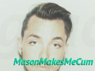 MasonMakesMeCum