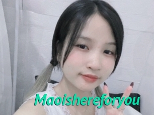 Maoishereforyou