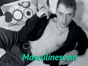 Masculinescent