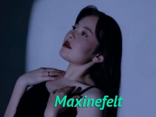 Maxinefelt