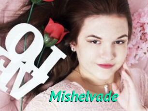Mishelvade