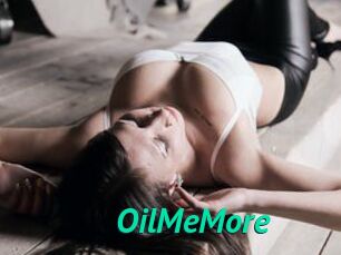 OilMeMore