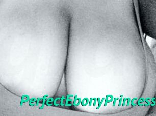 PerfectEbonyPrincess
