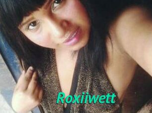 Roxiiwett