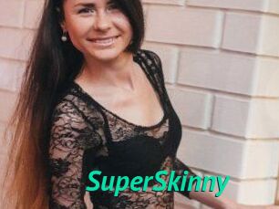 SuperSkinny