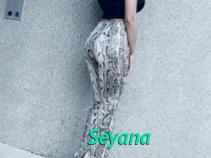 Seyana