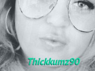 Thickkumz90