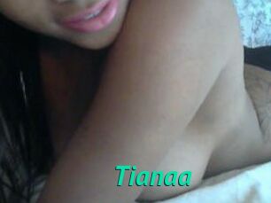 Tianaa