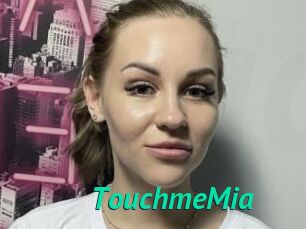 TouchmeMia