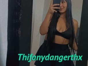 Thifanydangerthx