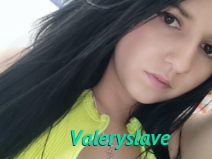 Valeryslave