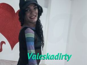 Valeskadirty
