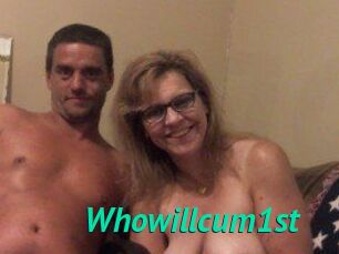 Whowillcum1st
