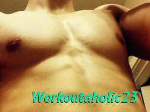 Workoutaholic23