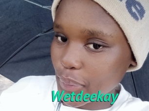 Wetdeekay