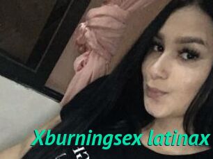 Xburningsex_latinax