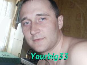 Yourbig33
