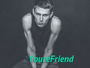 YoureFriend