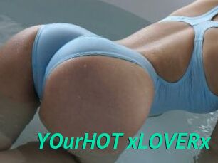 YOurHOT_xLOVERx