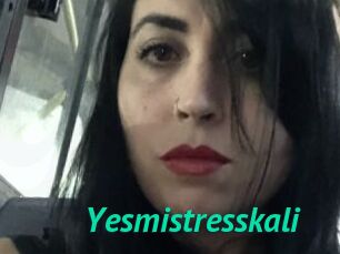 Yesmistresskali